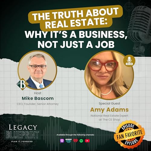 Bonus Episode: The Truth About Real Estate: Why It&rsquo;s a Business, Not Just a Job