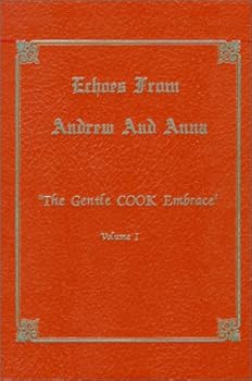 Hardcover Echoes from Andrew and Anna: The Gentle Cook Embrace (2 Volume Set) Book