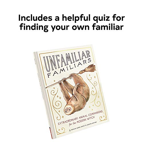 Unfamiliar Familiars: Extraordinary Animal Companions for the Modern Witch