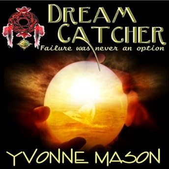 Dream Catcher Audiobook by Yvonne Mason