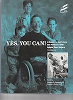 Yes, You Can!: Guide to Self-care for Persons With Spinal Cord Injury 0929819128 Book Cover