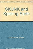 S.K.U.N.K and the Splitting Earth 1853711195 Book Cover