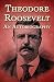 Theodore Roosevelt: An Autobiography