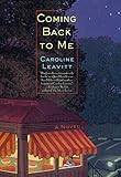 Coming Back to Me: A Novel