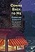 Coming Back to Me: A Novel