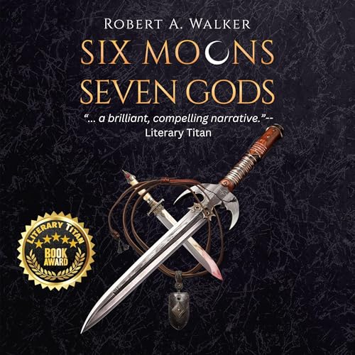 Six Moons, Seven Gods by Robert A. Walker episode artwork