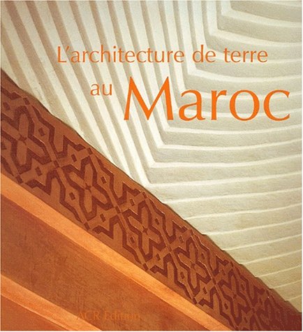 Télécharger L'architecture de terre au Maroc livre En ligne