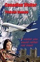 Canadian Visitor: A visitor you would rather not meet 0993984711 Book Cover