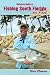 Ultimate Guide to Fishing South Florida on Foot