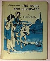 Getting to know the Tigris and Euphrates Rivers, B0006BN1WC Book Cover