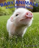 Baby Animals - A Fun Rhyming Book