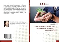 L'introduction des recours collectifs en droit de la concurrence: Approche comparatiste des mécanismes anglais et français (Omn.Univ.Europ.) 3841745474 Book Cover