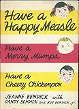 Have a Happy Measle, a Merry Mumps and a Cheery Chickenpox
