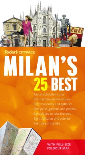 Fodor's Citypack Milan's 25 Best, 1st Edition (Full-color Travel Guide)