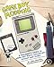 Produktbild Game Boy Modding: A Beginner's Guide to Game Boy Mods, Collecting, History, and More!