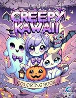 Creepy Kawaii Coloring Book: Coloring Book for Adults and Teens Featuring Creepy, Spooky, and Kawaii Creatures. Cute and Gothic Horror Designs for Stress Relief and Relaxation. B0F6CWDY4V Book Cover