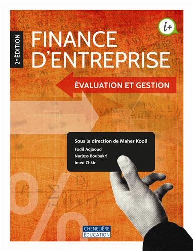 Finances d'entreprise (2e édition): Evaluation et gestion (Chenelière éditions) (French Edition)