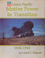 Union Pacific Motive Power in Transition: 1936-1960 0942035240 Book Cover