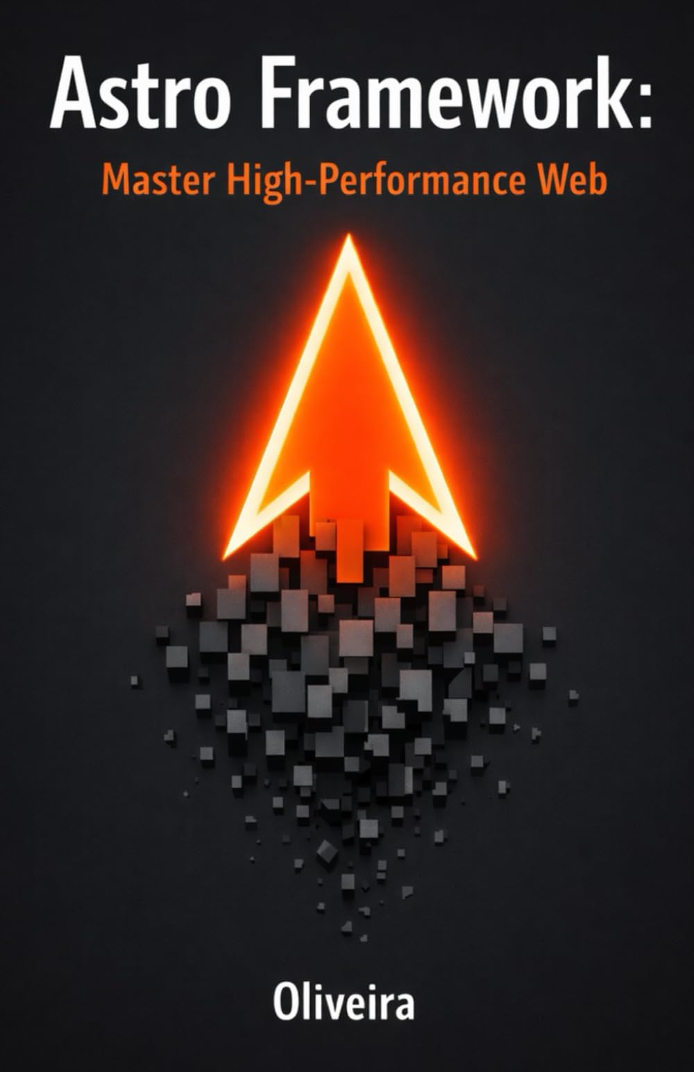 Astro Framework: Master High-Performance Web: From Zero to Deploy: Build Ultra-Fast Static Sites with Islands Architecture and Zero JavaScript: 4 (The Modern Frontend & TypeScript Stack)