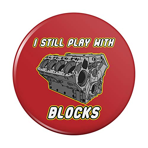 I Still Play With Blocks Automotive Mechanic Car Engine Pinback Button Pin