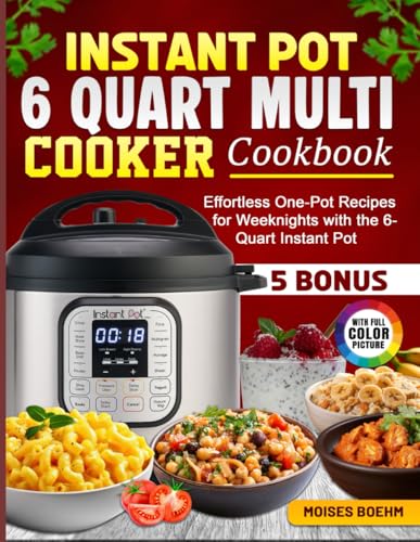 Instant Pot 6-Quart Cookbook: Easy One-Pot Recipes