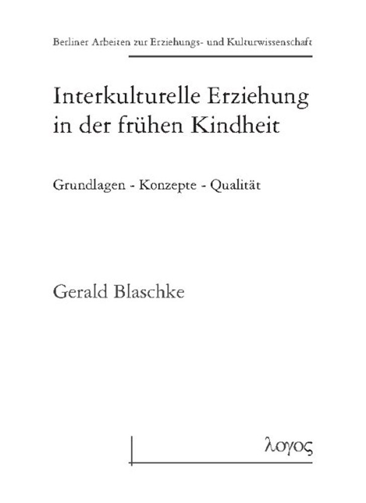 Erziehung Und Bildung In Der Kindheit Interkulturelle Erziehung in der frühen Kindheit Grundlagen - Konzepte