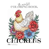 The Incredible Coloring Book Chickens: 50 single sided pages of chicken pictures (The Incredible Coloring Book Series) B0DBM6DMH7 Book Cover