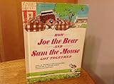 How Joe the Bear and Sam the Mouse Got Together