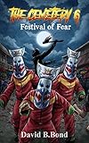 The Cemetery 6: Festival of Fear