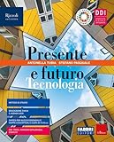 PRESENTE E FUTURO TECNOLOGIA E DISEGNO- LIBRO MISTO CON LIBRO DIGITALE - (9788891565815) + Materiali didattici – Rebillo