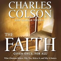 The Faith Audiolibro Por Charles W. Colson, Harold Fickett III arte de portada