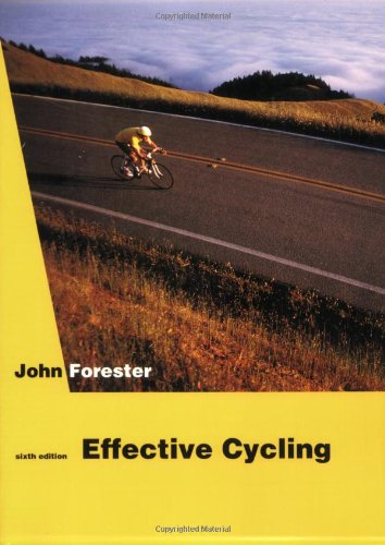 Effective Cycling: 6th Edition Effective Cycling: 6th Edition
