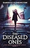The Diseased Ones: The Hollis Timewire Series Book 1
