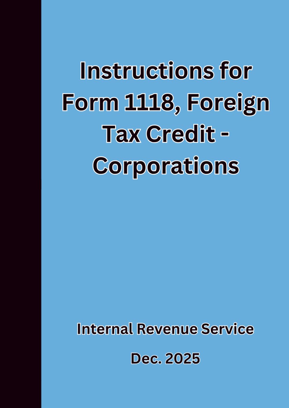 Instructions for Form 1118, Foreign Tax Credit - Corporations 2026