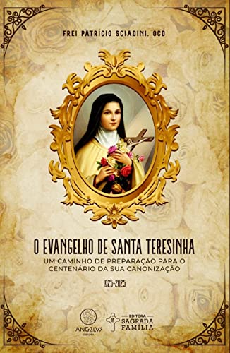 O evangelho de santa teresinha::