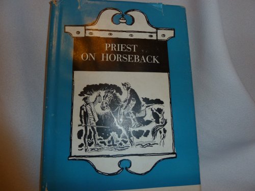 Priest on Horseback: Father Farmer: 1720-1786 B0007FNLY0 Book Cover