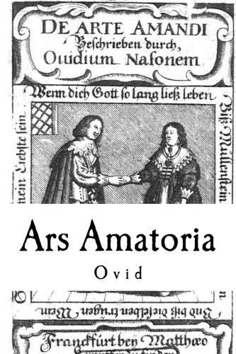 Ars Amatoria: or, The Art of Love 1976345383 Book Cover