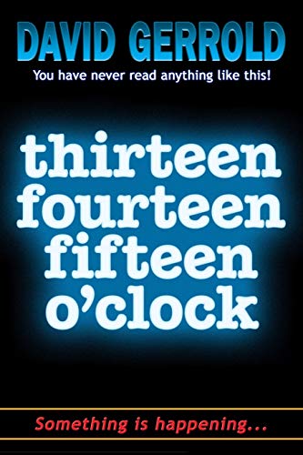 thirteen fourteen fifteen o'clock 1939888174 Book Cover