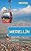 Moon Medell&Atilde;&shy;n: Including Colombia's Coffee Region (Travel Guide)