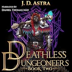 Page de couverture de Deathless Dungeoneers: Book Two