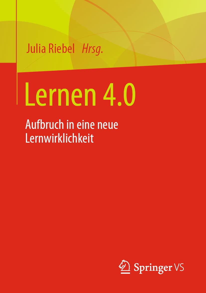 Lernen 4.0: Aufbruch in eine neue Lernwirklichkeit