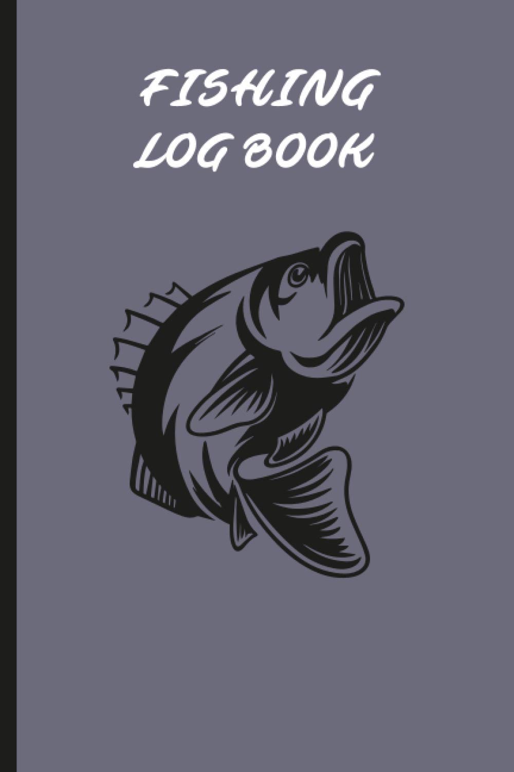 Fishing Log Book: Great gift Fishing Log and Trip Record Notebook for Professional Fishermen