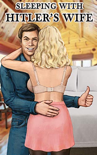 Sleeping With Hitler's Wife by [Gary L.M. Martin]