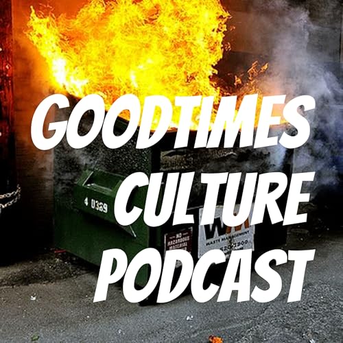Goodtimes Culture Podcast Podcast Por GOODTIMES CULTURE PODCAST arte de portada