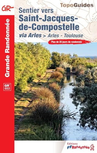 Sentier vers Saint-Jacques-de-Compostelle: via Arles > Arles - Toulouse