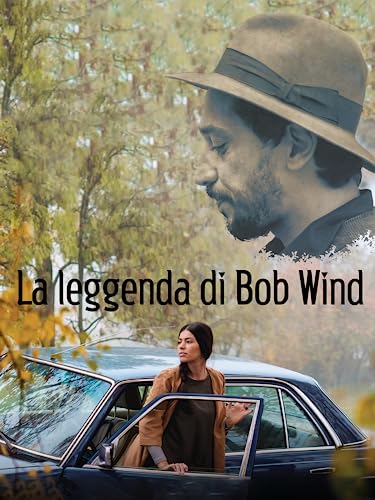  La leggenda di Bob Wind
