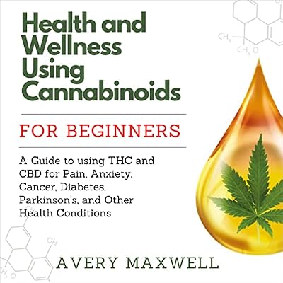 Health and Wellness Using Cannabinoids for Beginners