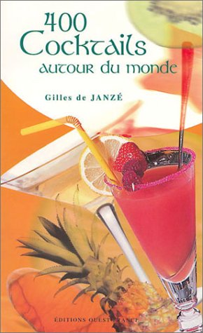 Télécharger 400 cocktails autour du monde Francais PDF