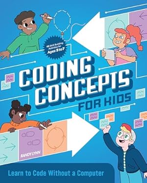Book cover Coding Concepts for Kids: Learn to Code Without a Computer