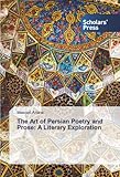  The Art of Persian Poetry and Prose: A Literary Exploration